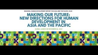 Making Our Future: New Directions for Human Development In Asia and the Pacific