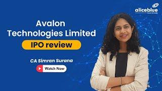 Avalon Technologies Limited IPO Review | CA Simran Surana | Alice Blue