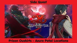 Ys IX 9 Monstrum Nox - Chapter 5 - Prison Ouskirts - Azure Petal Locations - 62