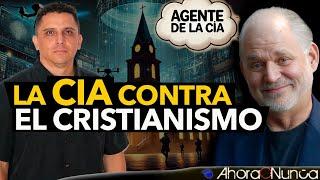 Por qué la CIA quiere Erradicar el Cristianismo | Ex Agente de la CIA confiesa