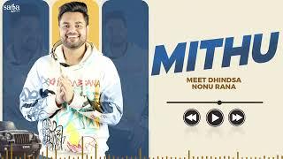 Mithu - Meet Dhindsa | Nonu Rana | New Haryanvi Songs Haryanavi 2023 | @HaryanviHits