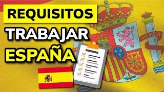 ️ REQUISITOS PARA TRABAJAR EN ESPAÑA (2024)