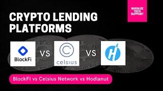 Cryptocurrency Lending Platforms Comparison BlockFi vs Celsius Network vs Hodlnaut