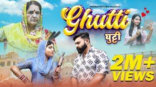 GHUTTI~घुट्टी | Ayesha Rathor - Rohit Panchal | Nonu Rana - Papal Sangwan Haryanvi song 2024