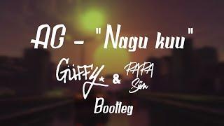 AG - Nagu kuu (GÜFFY X Papa Siim Bootleg)