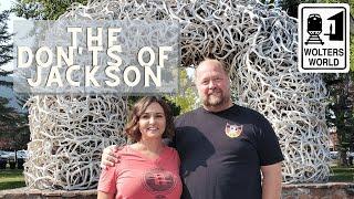 Jackson Hole - What NOT to Do in Jackson, Wyoming