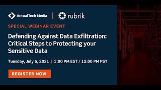 Defending Against Data Exfiltration: Critical Steps to Protecting your Sensitive Data with Rubrik