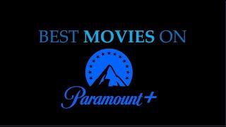 Best Movies on Paramount Plus