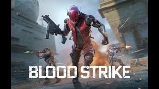  LIVE BLOOD STRIKE .  TEST TEST TEST