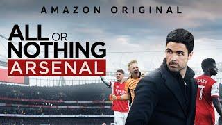 All or Nothing: Arsenal | Official Full Trailer 