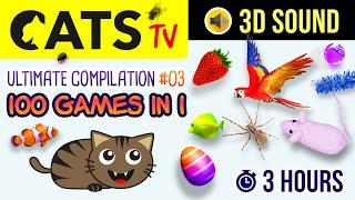 GAMES FOR CATS & DOGS -  100 in 1    ULTIMATE Game Compilation #03  - 3 HOURS [CATS TV]