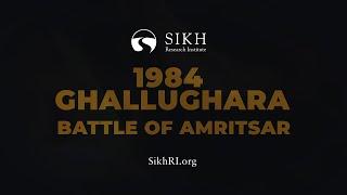 1984 Ghallughara: Battle of Amritsar