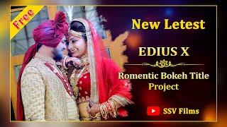 | BEST EDIUS CINEMATIC TITLE PROJECT FREE DOWNLOAD || ROMENTIC BOKEH || NEW LETST 2023 |