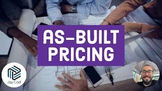 As Built Pricing By Jay Cad