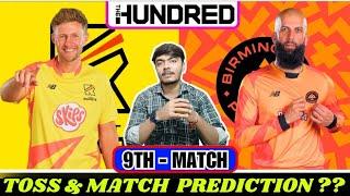 The Hundred 2024 9th Match Prediction | Trent vs Birmingham | Today Toss Prediction | pitch report