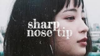 sharp nose tip // subliminal