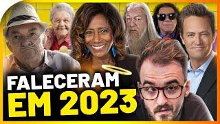 18 Famosos que morreram em 2023 e nem todos vc sabia !!