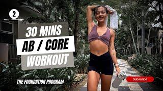 #2. [FOUNDATION PROGRAM] - 30 MINS | AB/CORE WORKOUT (Build up your core strength)