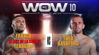 WOW 10 - FULL FIGHT - Franco "El Rey de la Calle" Tenaglia vs Teo Bashford