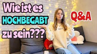 Q & A Hochbegabung | Wie ist es, hochbegabt zu sein?