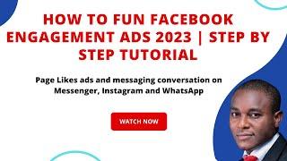 How To Run Facebook Engagement Ads 2023 | Step By Step Tutorial to Get Page Likes and Messages