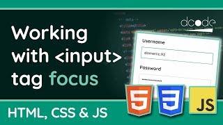 Focusing input fields with HTML, CSS and JavaScript - Web Design Tutorial