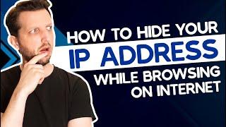 How to Hide Your IP Address (FREE) While Browsing on Internet