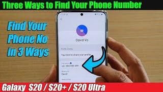 Galaxy S20/S20+: Three Ways to Find Your Phone Number