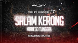 SALAM KERONG DJ BANTENGAN MAHESO TUNGGAL | SAKERA VERSI MBEROT | YANG DITUNGGU | DJ AWENG MUSIC