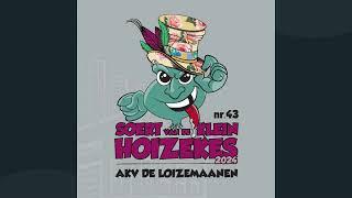 AKV De Loizemaanen  - Soert van de klein hoizekes  ni al te deftig, miejstal skeftig