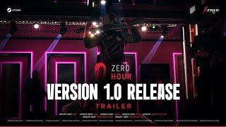 Zero Hour : Update 1.0 Official Trailer