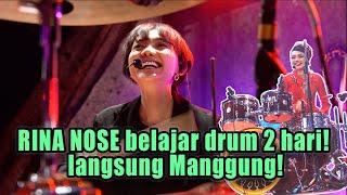 Nekat!! RINA NOSE belajar DRUM cuma 2 HARI langsung manggung!