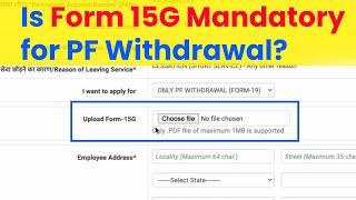 Is Form 15G Mandatory for EPF Withdrawal?