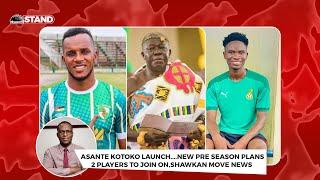 TRANSFER-SIBOMANA MOVE,,,ASANTE KOTOKO LAUNCH.,,,NEW PRE SEASON PLANS.,,,SHAWKAN MOVE NEWS,ETC