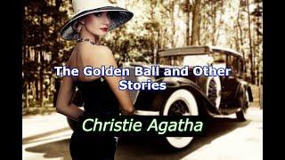 Audiobook: detective: Christie Agatha: The Golden Ball and Other Stories / #audiobook