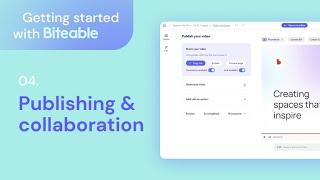 Getting Started with Biteable: Publishing and Collaboration