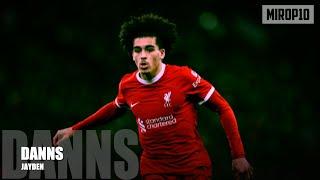 JAYDEN DANNS  LIVERPOOL  THE MACHINE  Skills & Goals  2024 