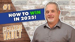 The Secret to Thriving in 2025 Manufacturing | The Makers Vault | Episode 1