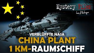 Verblüffte NASA: China plant ein 1 Kilometer langes Raumschiff!