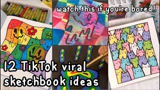 12 creative ways to fill your sketchbook!  || TikTok viral ideas for when you're bored