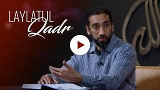 Surah Al-Qadr - Laylatul Qadr (Full Video) - Nouman Ali Khan