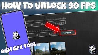 HOW TO UNLOCK 90 FPS FROM BGM GFX TOOL 