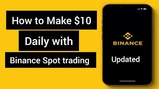 Make $10 daily with Binance spot trading 2023