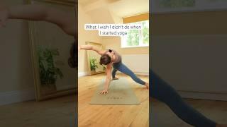 Mistakes I made when I started yoga