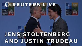 LIVE: Canada's Justin Trudeau meets with NATO chief Jens Stoltenberg