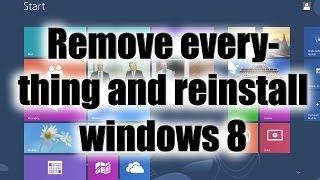 How to Remove Everything and Reinstall Windows 8/ 8.1 & Windows 10