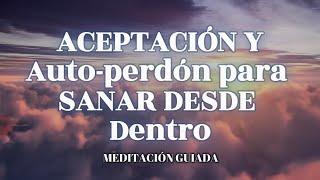 Aceptación y el poder del Auto-perdón.