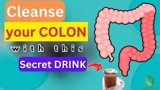 How To Clear the Colon Fast and Naturally With this Secret Drink