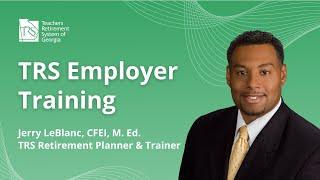 TRS Event: Employer Training with Jerry LeBlanc