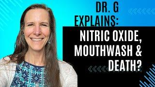 Why Should I care about Nitric Oxide? Details & Could mouthwash hurt me?